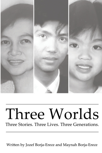Three Worlds : Three Stories. Three Lives. Three Generations., Paperback / softback Book