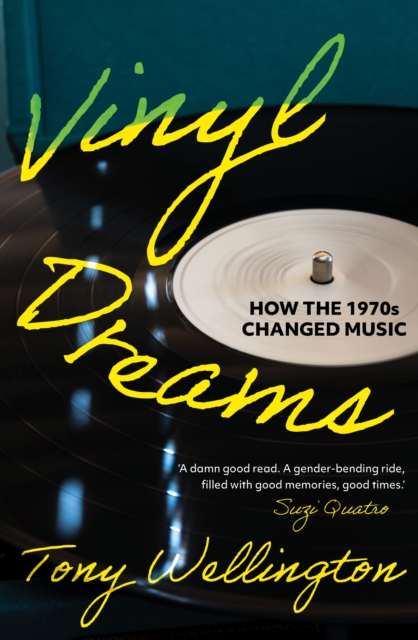 Vinyl Dreams : How the 1970s Changed Music, Paperback / softback Book