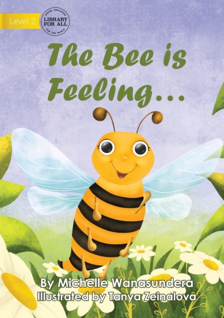 The Bee is Feeling..., Paperback / softback Book