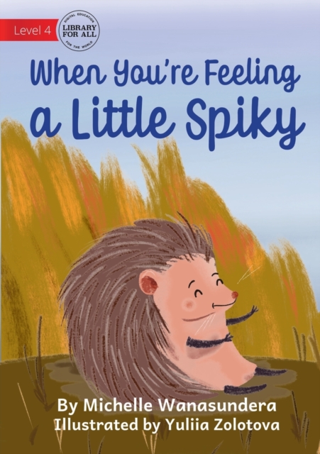 When You're Feeling a Little Spiky, Paperback / softback Book