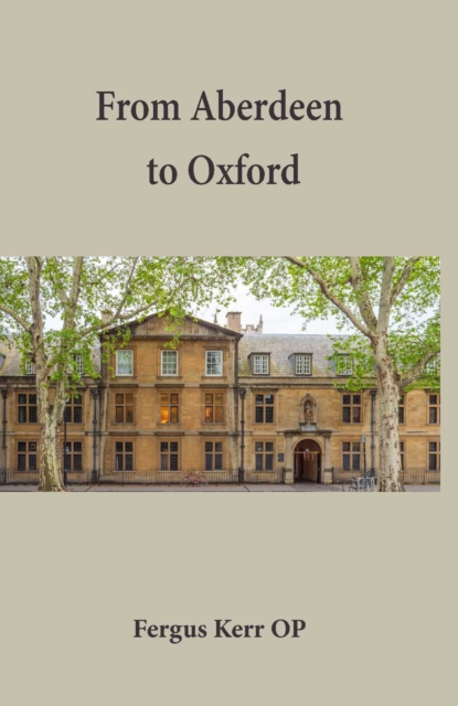 From Aberdeen to Oxford : Collected Essays, Paperback / softback Book