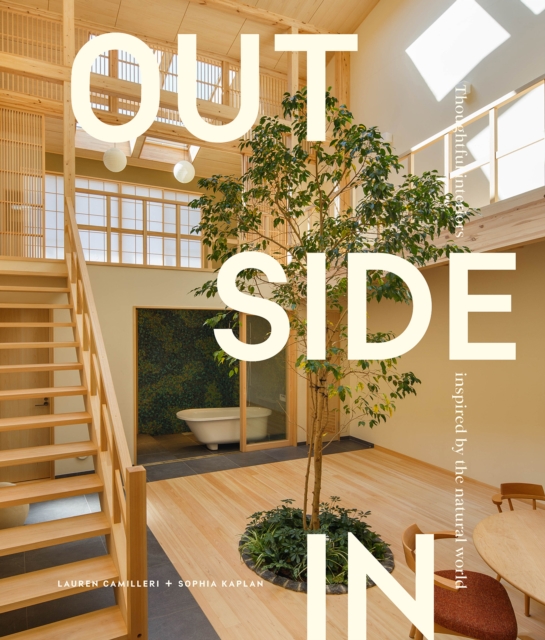Outside In : Thoughtful design inspired by the natural world, Hardback Book