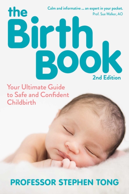 The Birth Book, 2nd Edition : Your Ultimate Guide to Safe and Confident Childbirth, EPUB eBook