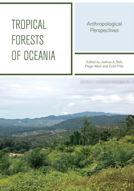 Tropical Forests Of Oceania : Anthropological Perspectives, Paperback / softback Book