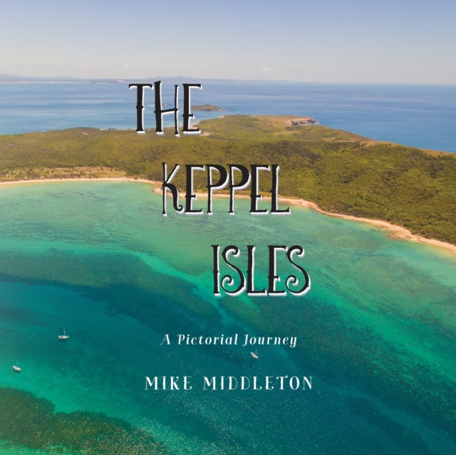 The Keppel Isles, Paperback / softback Book