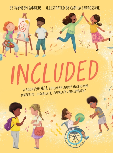 Included : A book for ALL children about inclusion, diversity, disability, equality and empathy, Hardback Book