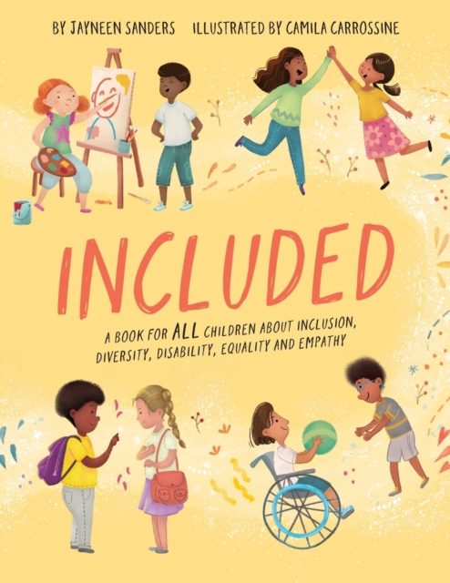 Included : A book for all children about inclusion, diversity, disability, equality and empathy, Paperback / softback Book