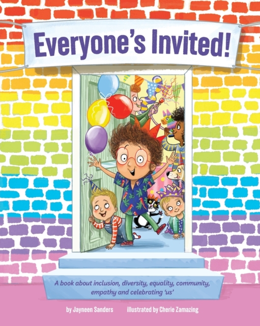 Everyone's Invited : A book about inclusion, diversity, equality, community, empathy and celebrating 'us', Paperback / softback Book