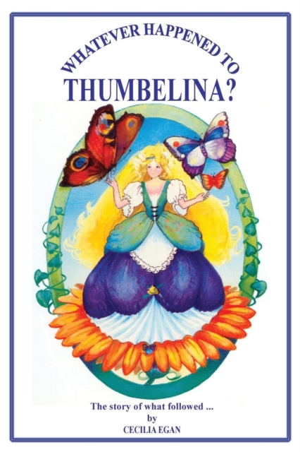 Whatever Happened to Thumbelina?, Paperback / softback Book