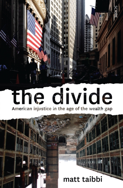 The Divide : American injustice in the age of the wealth gap, EPUB eBook