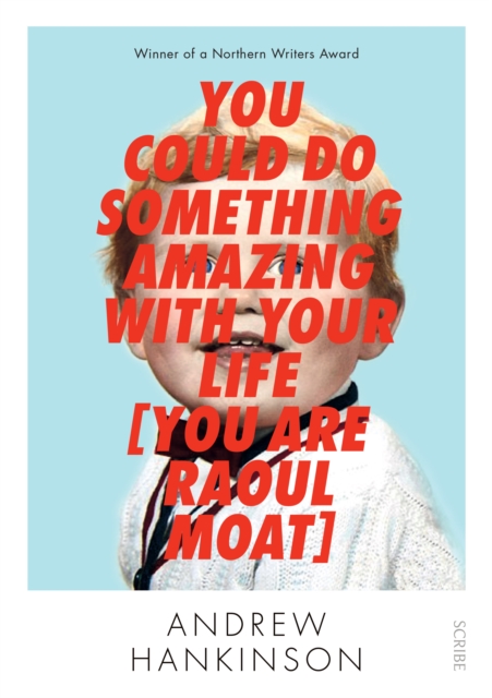 You Could Do Something Amazing with Your Life [You Are Raoul Moat], EPUB eBook