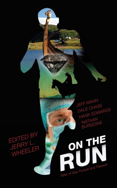 On the Run : Tales of Gay Pursuit and Passion Edited by Jerry L. Wheeler, Paperback / softback Book
