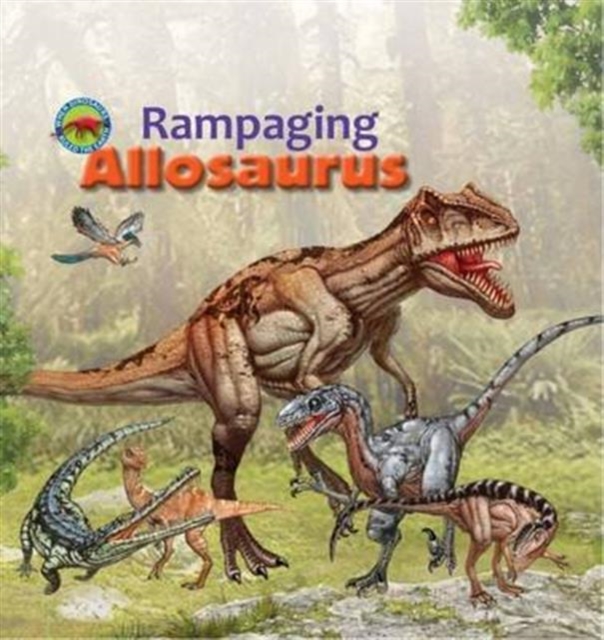 Rampaging Allosaurus, Paperback / softback Book