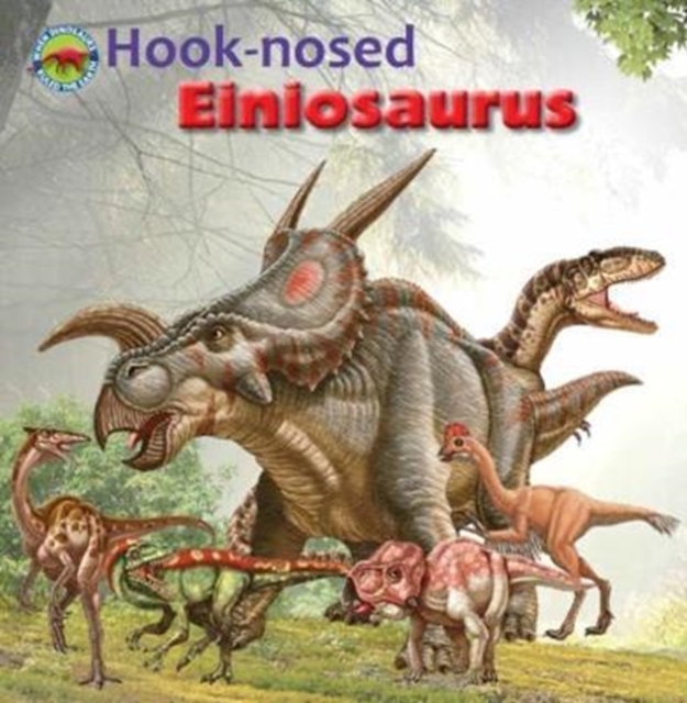 Hook-nosed Einiosaurus, Paperback / softback Book