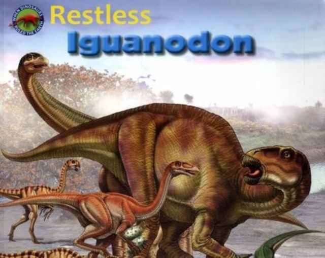 Restless Iguanodon, Paperback / softback Book