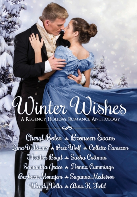 Winter Wishes : A Regency Holiday Romance Anthology, Hardback Book