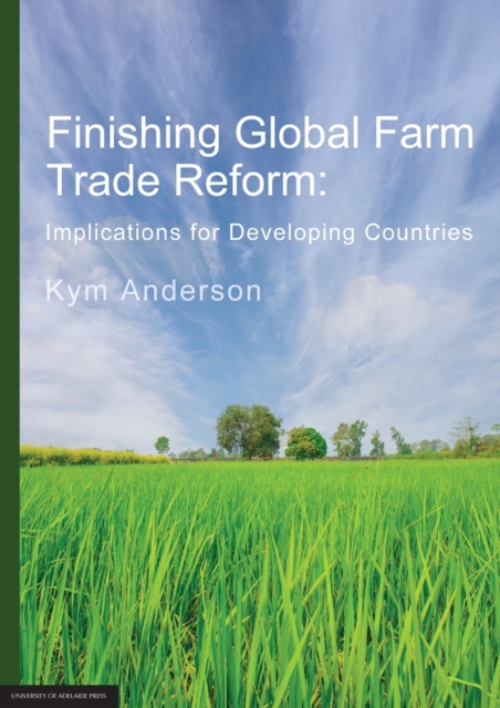 Finishing Global Farm Trade Reform, Paperback / softback Book