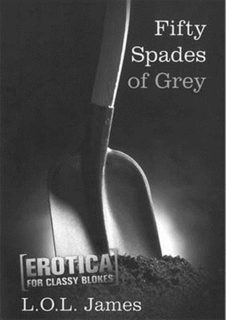 Fifty Spades of Grey, Paperback / softback Book