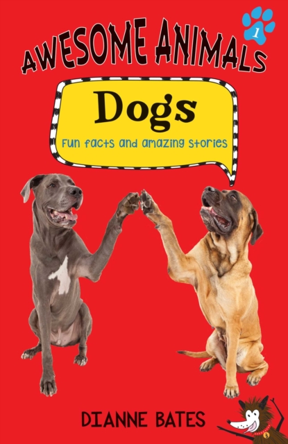Awesome Animals: Dogs : Fun Facts and Amazing Stories, EPUB eBook