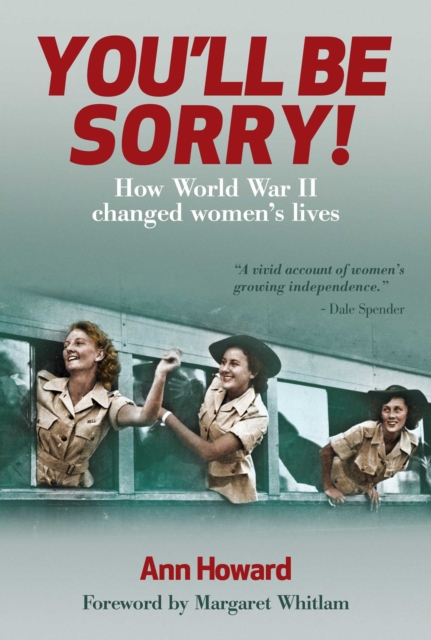 You'll be Sorry : How World War II Changed Women's Lives, EPUB eBook