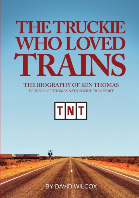 The Truckie Who Loved Trains, Paperback / softback Book