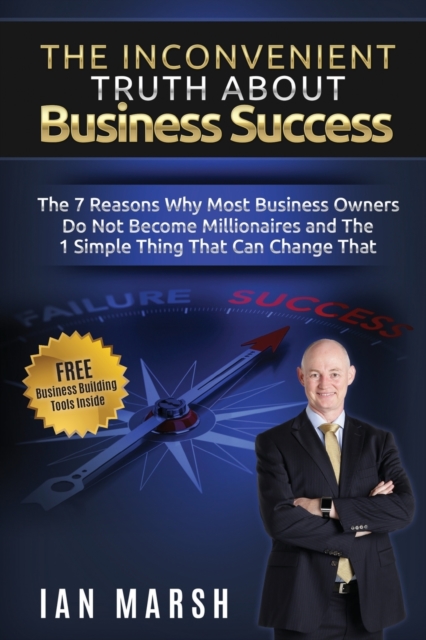 The Inconvenient Truth About Business Success, Paperback / softback Book