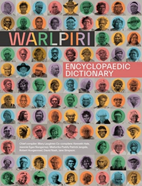 Warlpiri Encyclopaedic Dictionary : Warlpiri yimi-kirli manu jaru-kurlu, Hardback Book