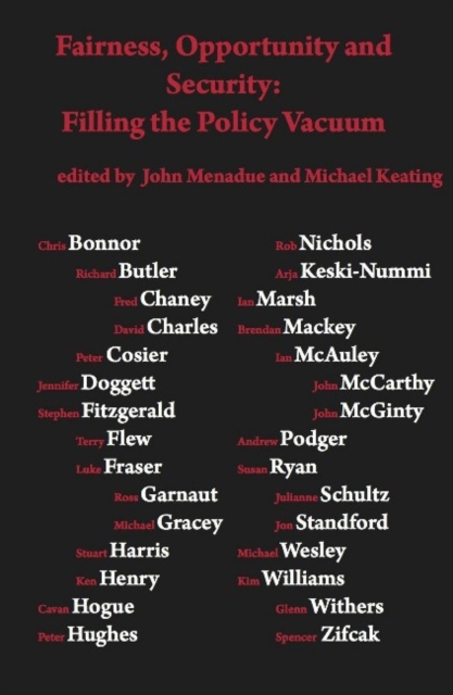 Fairness, opportunity and security: filling the policy vacuum : Filling the Policy Vaccuum, Paperback / softback Book