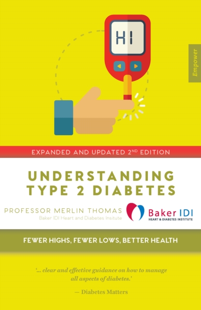 Understanding Type 2 Diabetes : Fewer Highs, Fewer Lows, Better Health, Paperback / softback Book