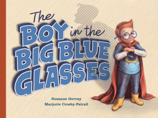 The Boy in the Big Blue Glasses, Hardback Book