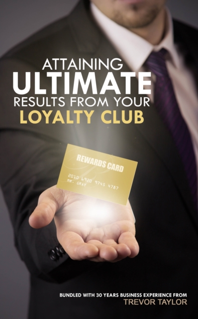 Attaining Ultimate Results from your Loyalty Club, EPUB eBook