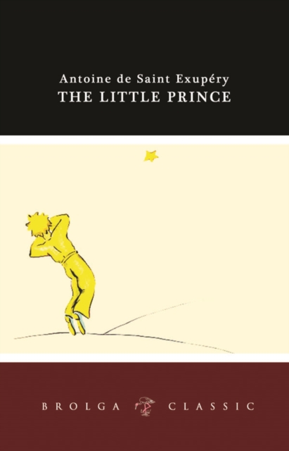 The Little Prince : Brolga Classic, Paperback / softback Book