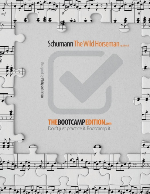 The Bootcamp Edition : Schumann the Wild Horseman, Paperback / softback Book