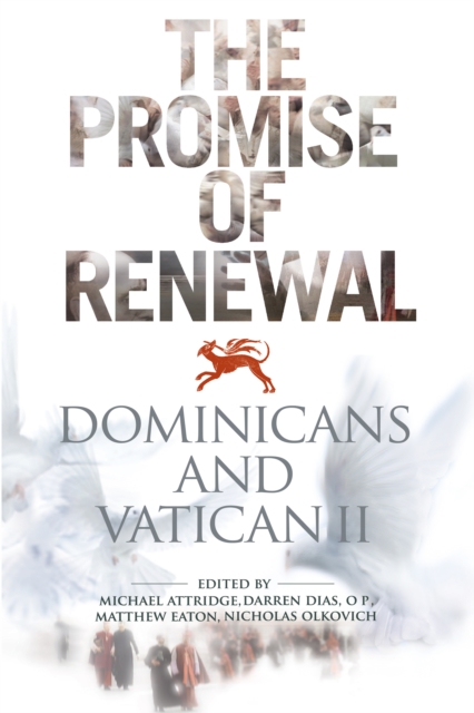The Promise of Renewal : Dominicans and Vatican II, EPUB eBook