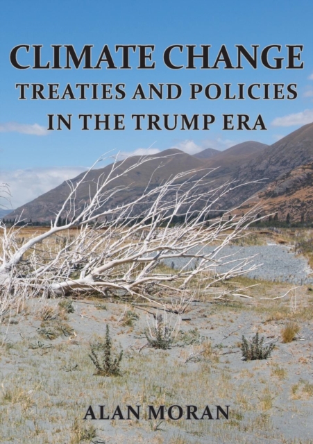 Climate Change : Treaties and Policies in the Trump Era, Paperback / softback Book