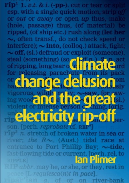 Climate Change Delusion and the Great Electricity Ripoff : Read the Bible Like Never Before, Paperback / softback Book