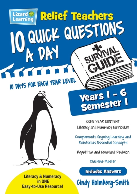 Lizard Learning Relief Teachers 10 Quick Questions a Day - A Survival Guide : Semester 1, Paperback / softback Book