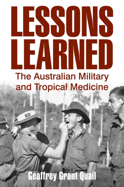 Lessons Learned : The Australian Military and Tropical Medicine, EPUB eBook