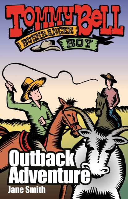 Tommy Bell Bushranger Boy: Outback Adventure, EPUB eBook