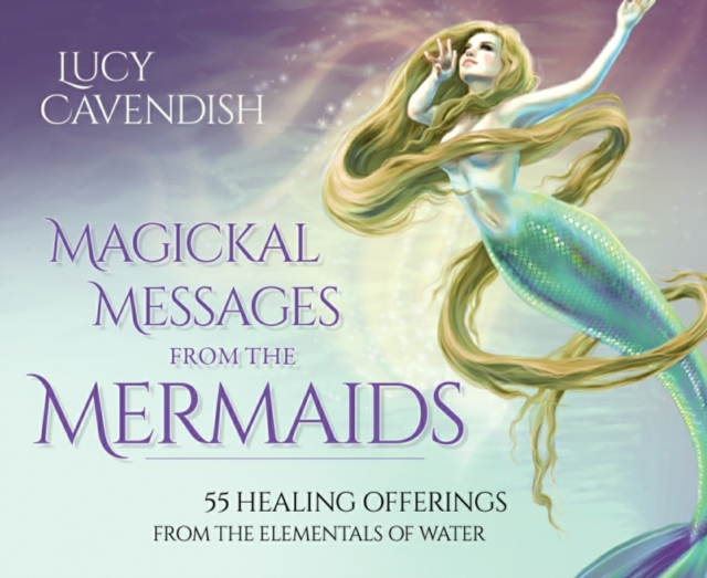 Magickal Messages from the Mermaids : 55 Healing Offerings from the Elementals of Water, Cards Book