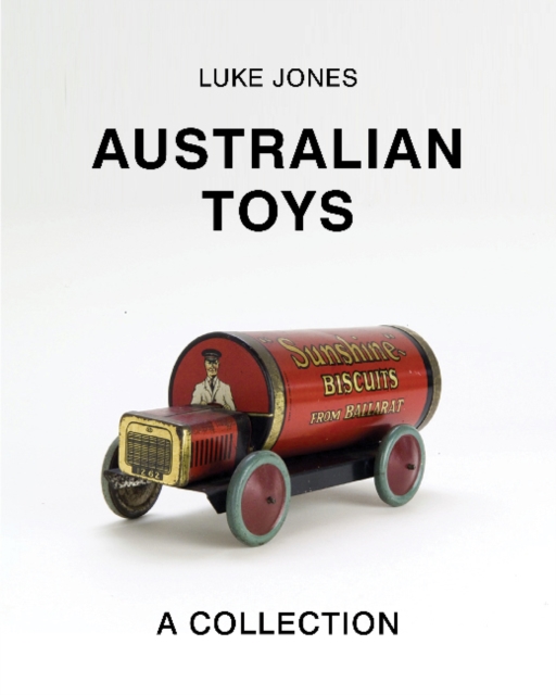 Australian Toys: A Collection, Hardback Book
