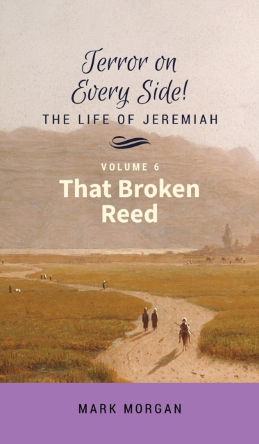 That Broken Reed : Volume 6 of 6, Hardback Book
