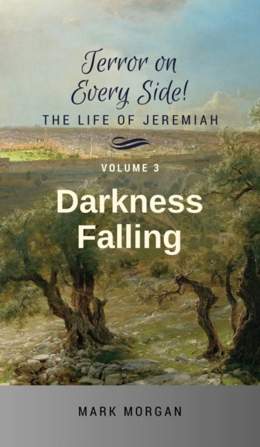 Darkness Falling : Volume 3 of 6, Hardback Book