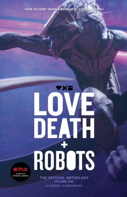Love, Death and Robots : The Official Anthology (Vol 1), Paperback / softback Book
