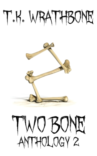 Two Bone : Anthology 2, Paperback / softback Book
