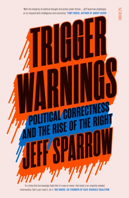 Trigger Warnings : political correctness and the rise of the right, EPUB eBook
