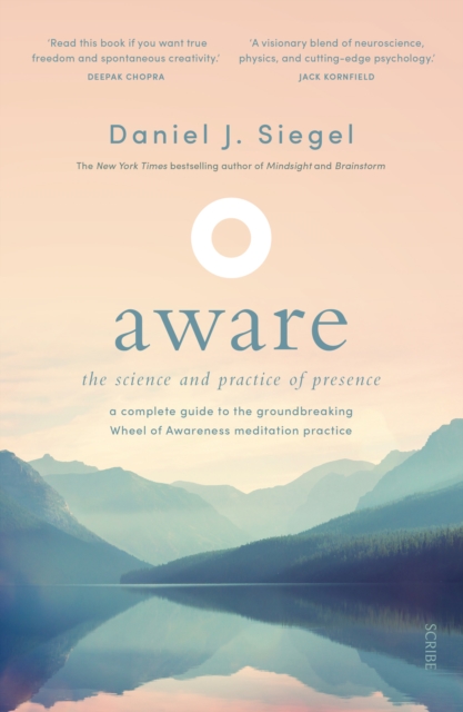 Aware : the science and practice of presence - a complete guide to the groundbreaking Wheel of Awareness meditation practice, EPUB eBook