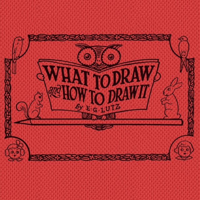 What to draw and how to draw it, Paperback / softback Book