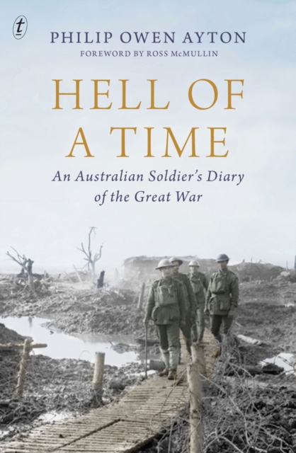 Hell Of A Time : An Australian Soldier's Diary of the Great War, Paperback / softback Book