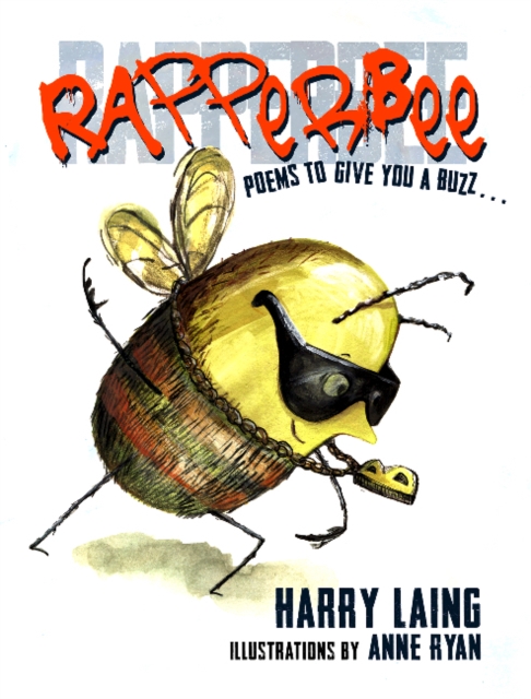 RapperBee : Poems to give you a buzz..., Paperback / softback Book